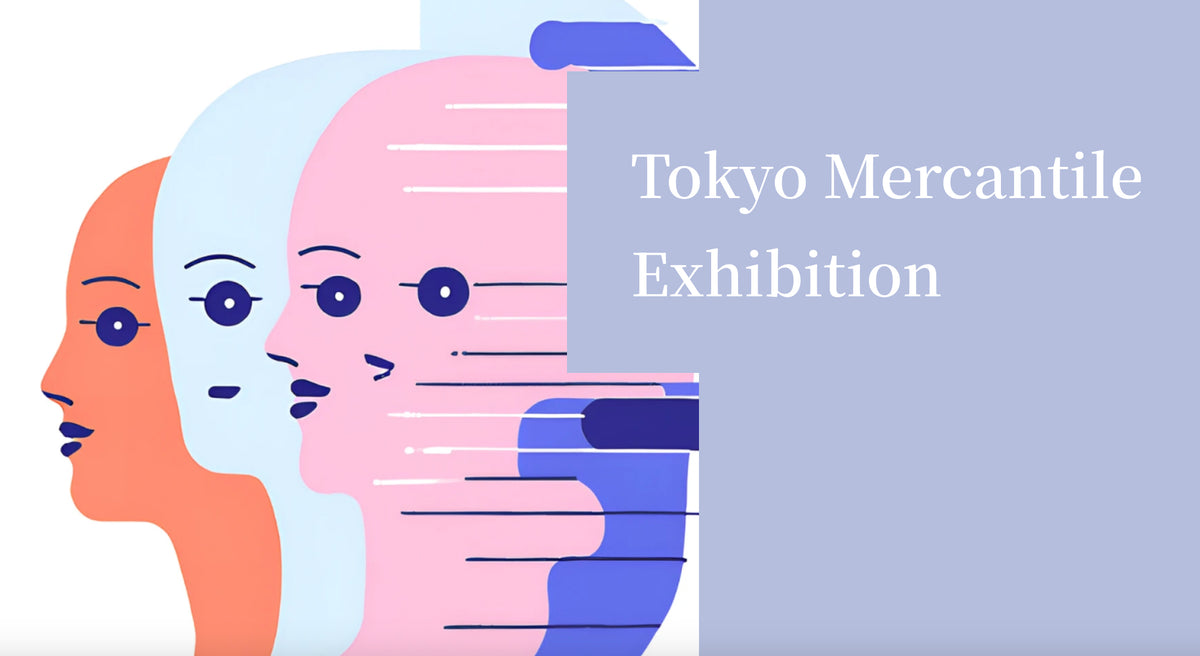 【展示会】Tokyo Mercantile Exhibition